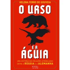 O Urso e A Águia de Helena Ferro de Gouveia