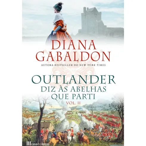 Outlander Nº 9 - Diz às Abelhas que Parti (volume 2) de Diana Gabaldon