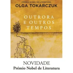 Outrora e Outros Tempos de Olga Tokarczuk