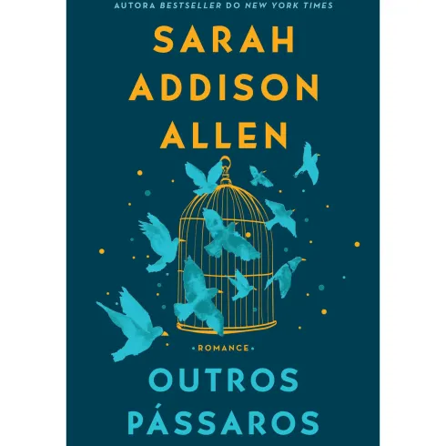 Outros Pássaros de Sarah Addison Allen