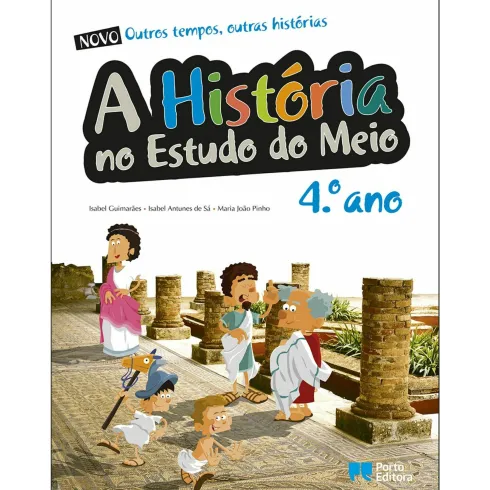 Outros Tempos, Outras Histórias - Estudo do Meio 4º Ano