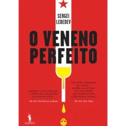 O Veneno Perfeito de Sergei Lebedev