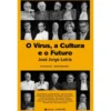 O Vírus, a Cultura e o Futuro de José Jorge Letria