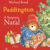 Paddington - A Surpresa De Natal de Michael Bond