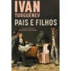 Pais e Filhos de Ivan Turguénev