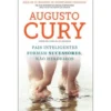 Pais Inteligentes Formam Sucessores, Não Herdeiros de Augusto Cury