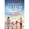 Pais Inteligentes Formam Sucessores, Não Herdeiros (Livro de Bolso) de Augusto Cury