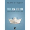 Pais sem Pressa de Pedro Strecht