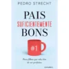 Pais Suficientemente Bons de Pedro Strecht