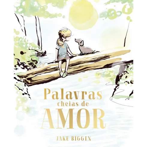 Palavras Cheias De Amor de Jake Biggin