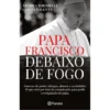 Papa Francisco Debaixo de Fogo de Andrea Tornielli