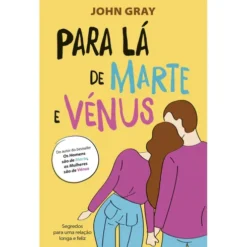 Para lá de Marte e Vénus de John Gray