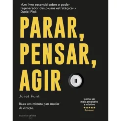 Parar, Pensar, Agir de Juliet Funt - Basta um Minuto para Mudar de Direção
