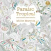Paraíso Tropical - Um Mundo para Colorir