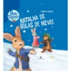Pedrito Coelho - Batalha de Bolas de Neve de Beatrix Potter