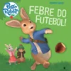 Pedrito Coelho - Febre do Futebol! de Beatrix Potter