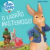 Pedrito Coelho - O Ladrão Misterioso! de Beatrix Potter