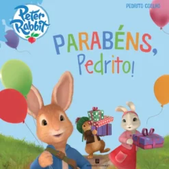 Pedrito Coelho - Parabéns, Pedrito! de Beatrix Potter