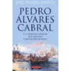 Pedro Álvares Cabral e a Primeira Viagem aos Quatro Cantos do Mundo de José Manuel Garcia