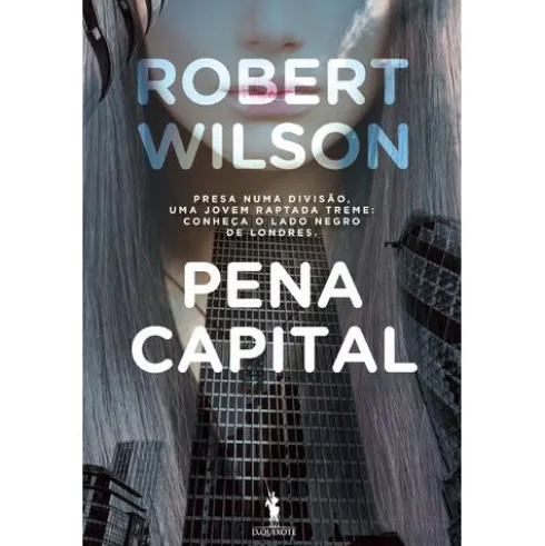 Pena Capital de Robert Wilson