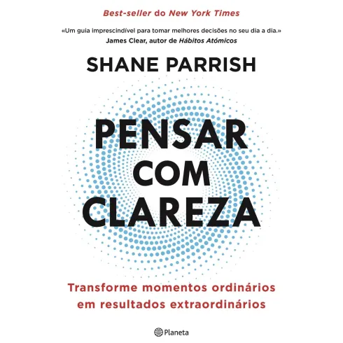 Pensar com Clareza de Shane Parrish