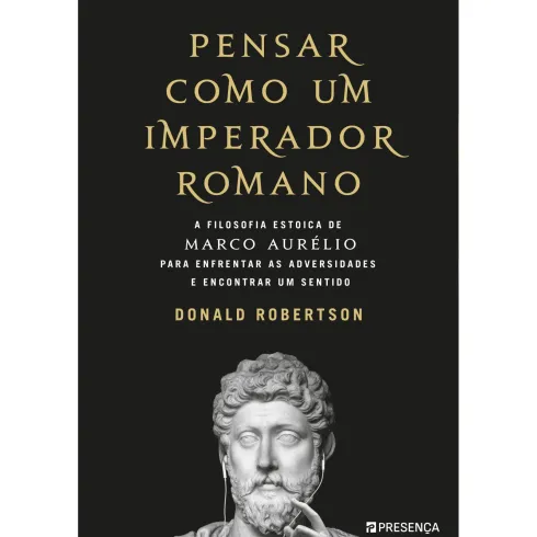 Pensar Como Um Imperador Romano de Donald J. Robertson