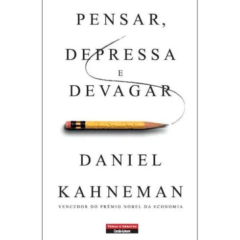 Pensar, Depressa e Devagar de Daniel Kahneman