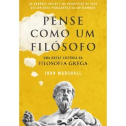 Pense Como Um Filósofo de John Marshall