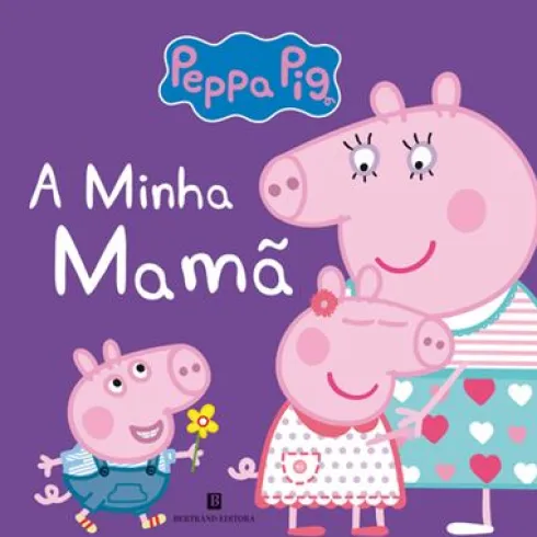 Peppa Pig - A Minha Mamã de Neville Astley e Mark Baker