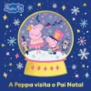 Peppa Pig - A Peppa Visita O Pai Natal de Neville Astley E Mark Baker