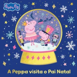 Peppa Pig - A Peppa Visita O Pai Natal de Neville Astley E Mark Baker