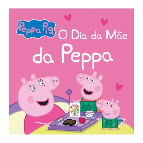 Peppa Pig - o Dia da Mãe da Peppa de Neville Astley e Mark Baker