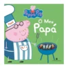 Peppa Pig - o Meu Papá de N. Astley e M. Baker