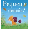 Pequena Demais? de Angela McAllister