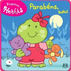 Pequenos Heróis - Parabéns, Sofia! de Pascal Debacque