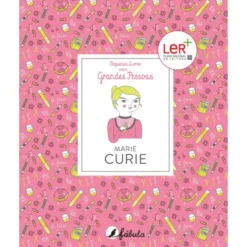 Pequenos Livros sobre Grandes Pessoas Nº 7 - Marie Curie