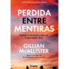 Perdida Entre Mentiras de Gillian McAllister