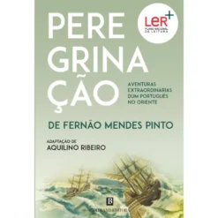 Peregrinação de Fernão Mendes Pinto de Aquilino Ribeiro