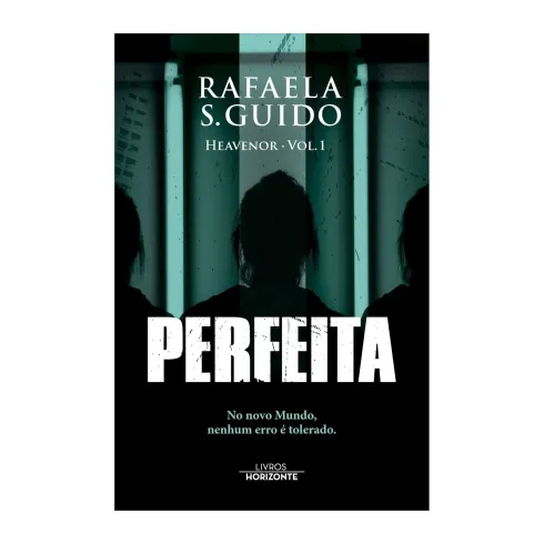 Perfeita - Heavenor Vol.1 de Rafaela S. Guido