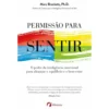 Permissão para Sentir de Marc Brackett, Ph.D.