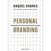 Personal Branding de Raquel Soares - O Guia para uma Marca Pessoal de Sucesso
