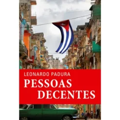 Pessoas Decentes de Leonardo Padura