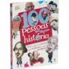 100 Pessoas que Fizeram História de Dorling Kindersley