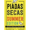 Piadas Secas - Summer Edition de Pedro Pinto, João Ramalhido e Gonçalo Castro