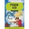 Picasso e Eu de Maria Teresa Maia Gonzalez