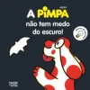 Pimpa: A Pimpa Não Tem Medo Do Escuro! de Francesco Tullio-Altan