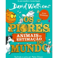 Piores Animais Estimação Mundo de David Walliams