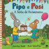 Pipo e Posi - A Festa de Aniversário de Axel Scheffler, Camilla Reid
