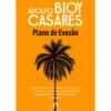 Plano de Evasão de Adolfo Bioy Casares