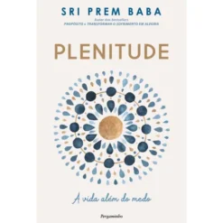 Plenitude de Sri Prem Baba